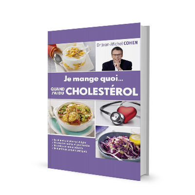 Je mange quoi... quand j'ai du cholestérol